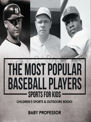 cover image of The Most Popular Baseball Players--Sports for Kids--Children's Sports & Outdoors Books
